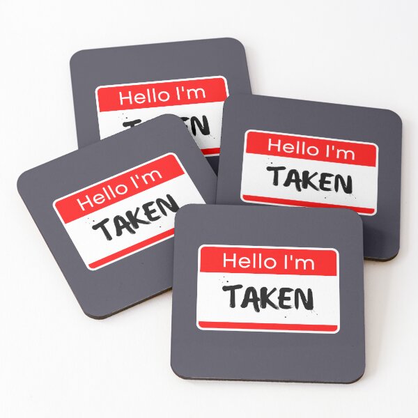 Item preview, Hello I'm Taken (Name Tag) designed and sold by ZingAndPep.