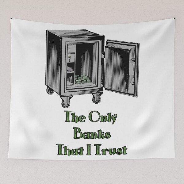 Item preview, 'The Only Banks That I Trust' Crypto Vault - Funny Cold Wallet Design designed and sold by Ridiculam Toga.