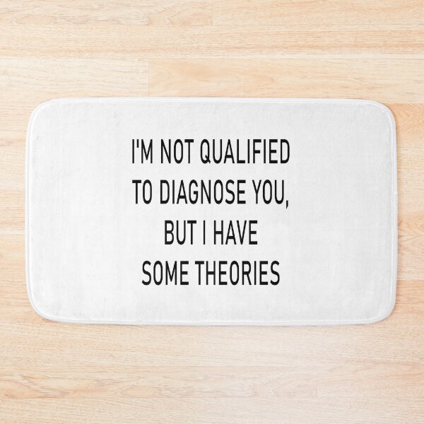 Item preview, I'm Not Qualified to Diagnose You, But I Have Some Theories Sticker | Funny Decal | Vinyl Laptop Tumbler Die Cut Waterproof Vinyl Decal designed and sold by SkiMountain.