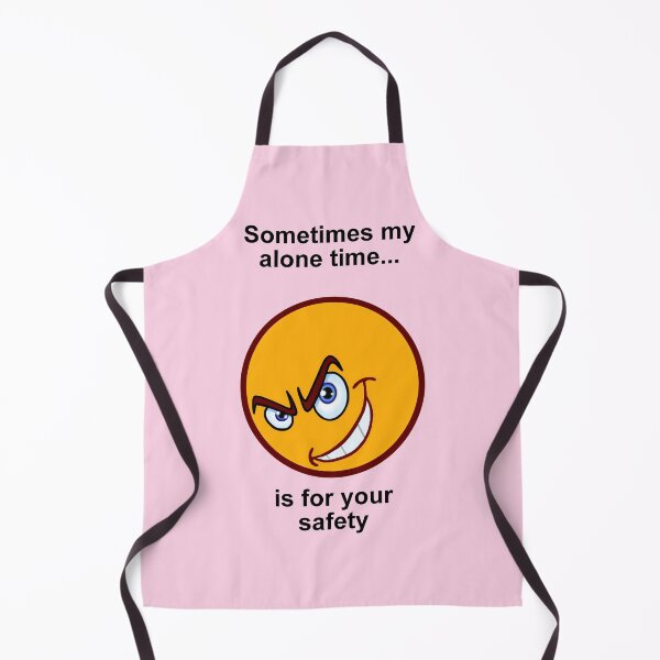 Item preview, Sometimes My Alone Time Is For Your Safety. designed and sold by artmovementspgh.
