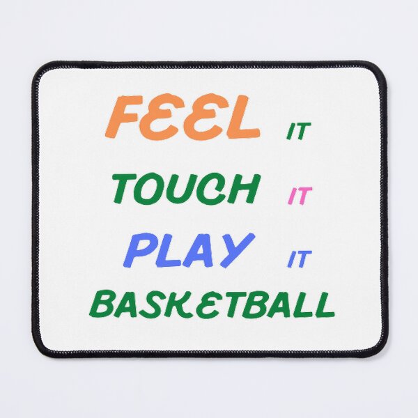Item preview, Feel It Touch It Play It Basketball designed and sold by Hammy97.