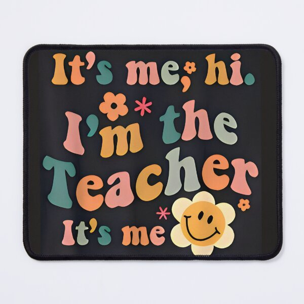 Item preview, It's me hi i'm the teacher it's me designed and sold by Okaya25.