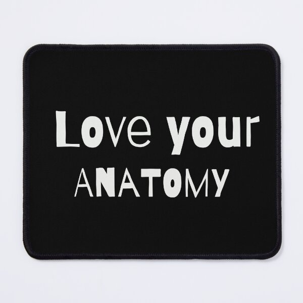 Item preview, Love your anatomy  designed and sold by YouLightMeUp.