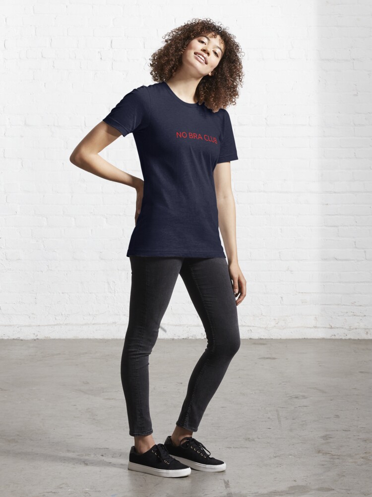 No Bra Club Slim Fit T-Shirt - Word Print Women's T-Shirt - Phrase