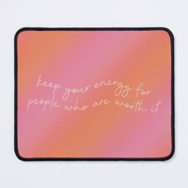 Item preview, Keep Your Energy for People Worth It designed and sold by Libby :).