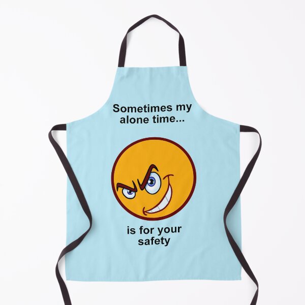 Item preview, Sometimes My Alone Time Is For Your Safety. designed and sold by artmovementspgh.
