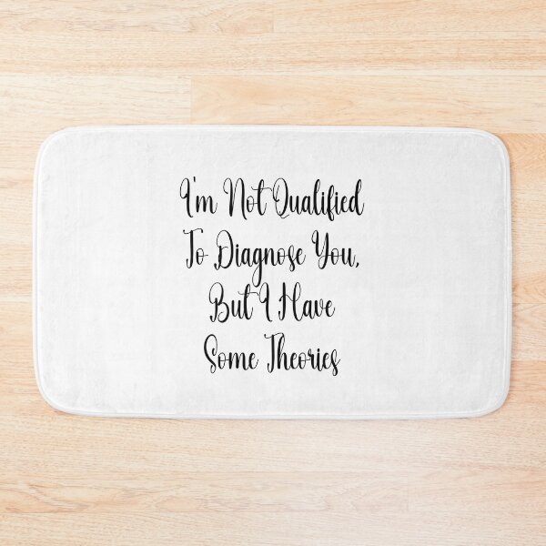 Item preview, I'm Not Qualified to Diagnose I'm Not Qualified to Diagnose You, But I Have Some Theories Sticker, Funny Decal, Waterproof Vinyl Decal, But I Have Some Theories | Funny Vinyl Tumbler Cut Waterproof designed and sold by SkiMountain.