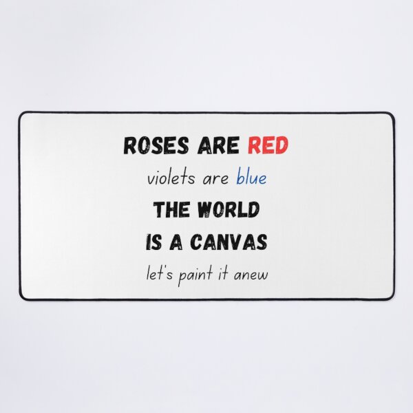 Item preview, Roses are red violets are blue the world is a canvas let's paint it anew designed and sold by TeePassion.
