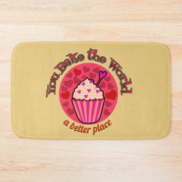 Item preview, You bake the world a better place designed and sold by PARADISEGLOBE.