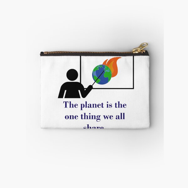 Artikelvorschau, The Planet Is The One Thing - Climate Change Quote entworfen und verkauft von CrankyOldDude.