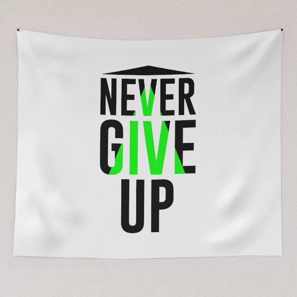 Item preview, Never Give Up Design designed and sold by fun-times-store.