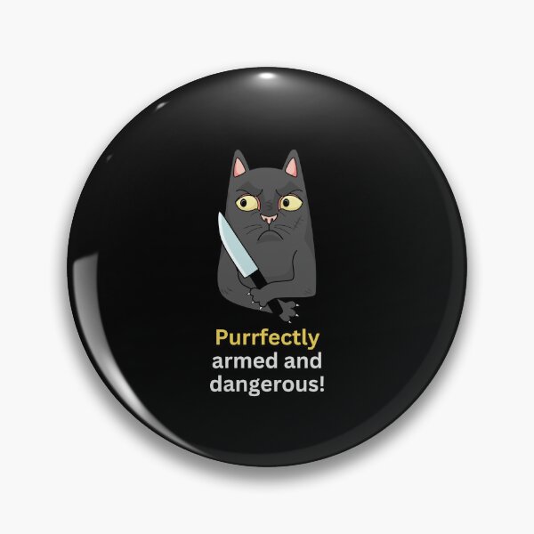 Item preview, Purrfectly Armed And Dangerous! For Cat Lovers designed and sold by Geek Stuff.