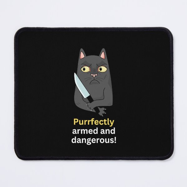 Item preview, Purrfectly Armed And Dangerous! For Cat Lovers designed and sold by Geek Stuff.