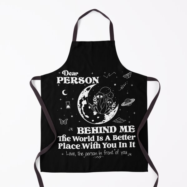 Item preview, Dear Person Behind Me The World Is A Better Place With You in it | Love The person in front of you designed and sold by sleeksy.