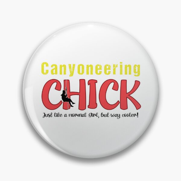 Item preview, Canyoneering Chick - Just like a normal Girl, but way cooler! designed and sold by Adventure-Stuff.