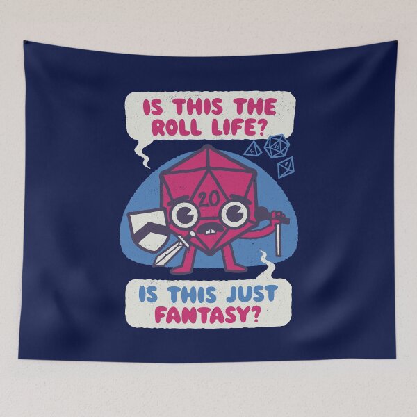 Item preview, Is This the Roll Life? Is This Just Fantasy  designed and sold by WeirdPunderful.