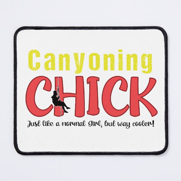 Item preview, Canyoning Chick - Just like a normal Girl, but way cooler! designed and sold by Adventure-Stuff.
