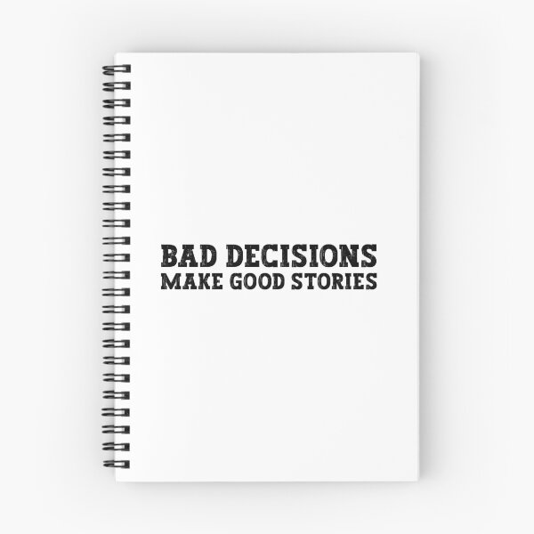 Item preview, Bad decisions make good stories ? Bad decisions designed and sold by Stixdesigns.