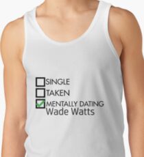 Mentally dating wade watts Men's Tank Top