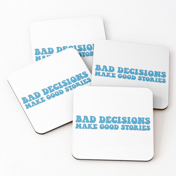 Item preview, Bad decisions make good stories ? Bad decisions designed and sold by Stixdesigns.