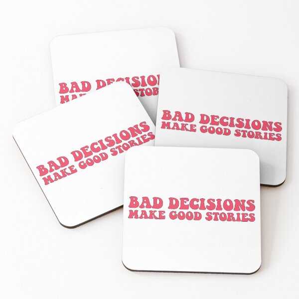 Item preview, Bad decisions make good stories ? Bad decisions designed and sold by Stixdesigns.