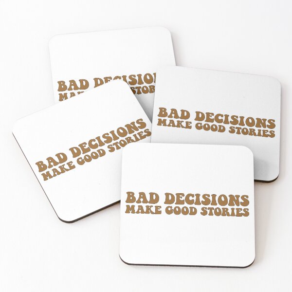 Item preview, Bad decisions make good stories ? Bad decisions designed and sold by Stixdesigns.