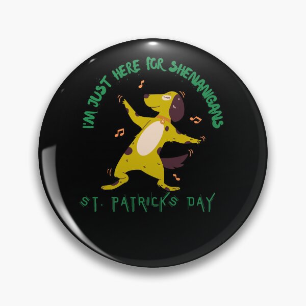 Item preview, I'm just here for the shenanigans - St Patricks Day - trending t-shirts, funny st patricks day t-shirts, funny dog t-shirts designed and sold by bernadine1.