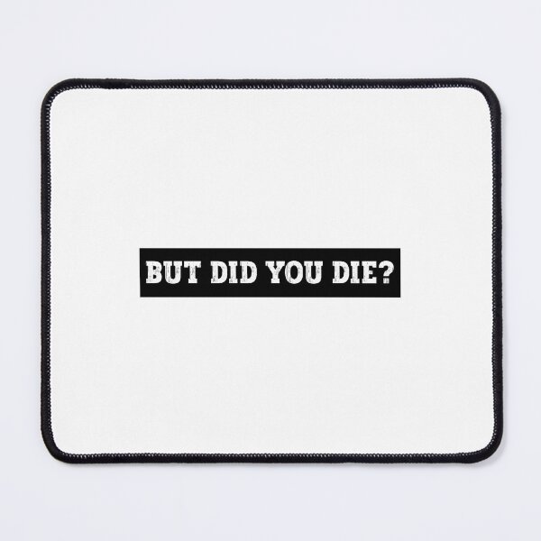Item preview, But Did You Die - Funny Motorcycle Stickers - Cool Motorcycle Or Funny Helmet Stickers And Bikers Gifts designed and sold by Stixdesigns.