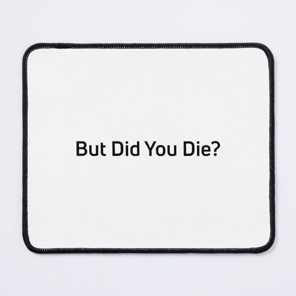 Item preview, But Did You Die - Funny Motorcycle Stickers - Cool Motorcycle Or Funny Helmet Stickers And Bikers Gifts designed and sold by Stixdesigns.
