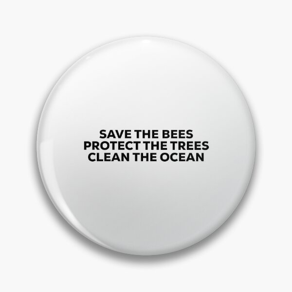 Item preview, Save the bees protect the trees clean the ocean, Save the Ocean designed and sold by Stixdesigns.