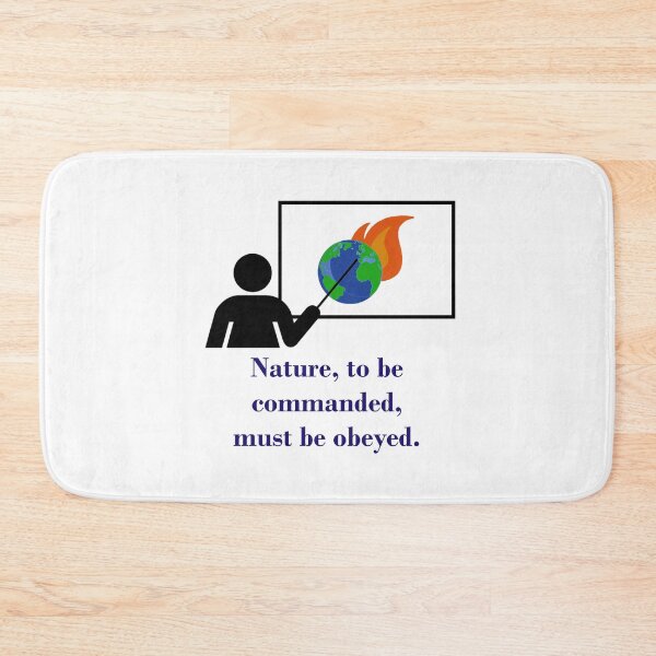Item preview, Nature To Be Commanded - Climate Change Quote  designed and sold by CrankyOldDude.