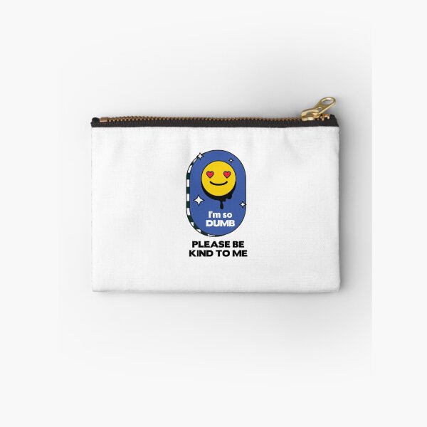 Item preview, I'm so dumb please be kind to me designed and sold by stripedcarpet.