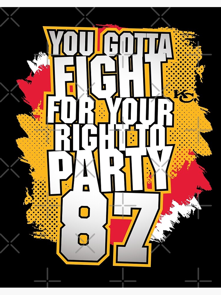 Kansas City Chief Travis Kelce 87 You Gotta Fight For Your Right To Party  Football Gifts For Him Sweatshirt Travis Kelce Knee Shirt Kansas City  Chiefs Shirt - Revetee