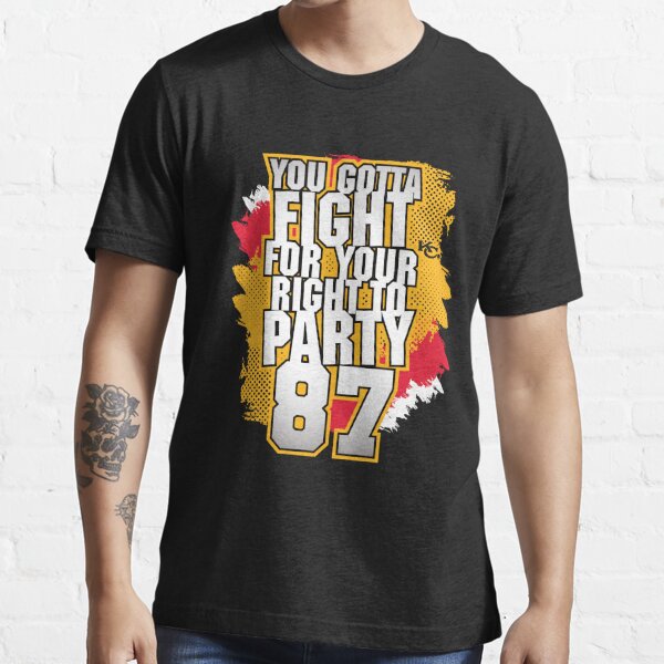 Travis Kelce number 87 you gotta fight for your right to party