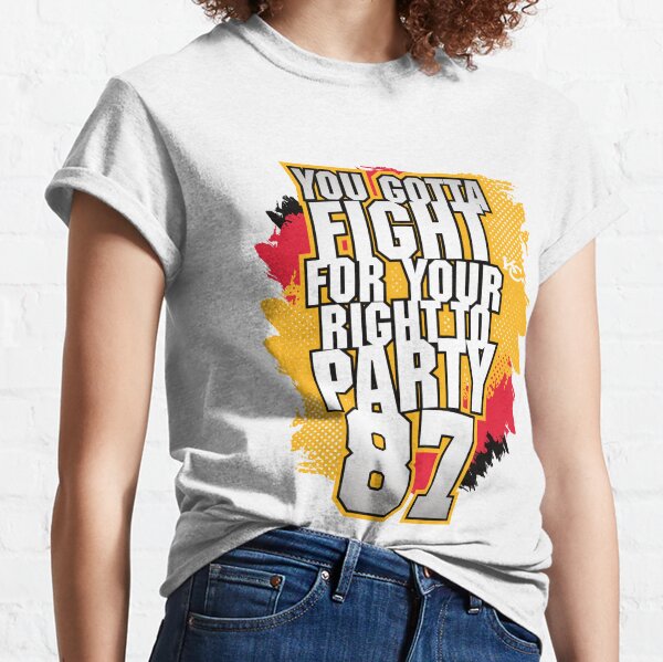 Fight For Your Right To Party T-Shirts for Sale | Redbubble