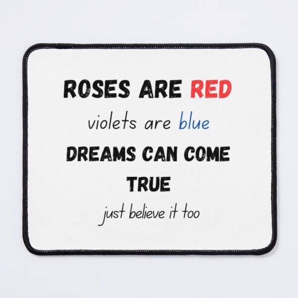 Item preview, Roses are red violets are blue dreams can come true just believe it too designed and sold by TeePassion.