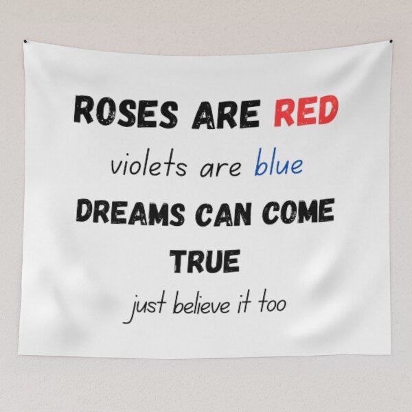 Item preview, Roses are red violets are blue dreams can come true just believe it too designed and sold by TeePassion.