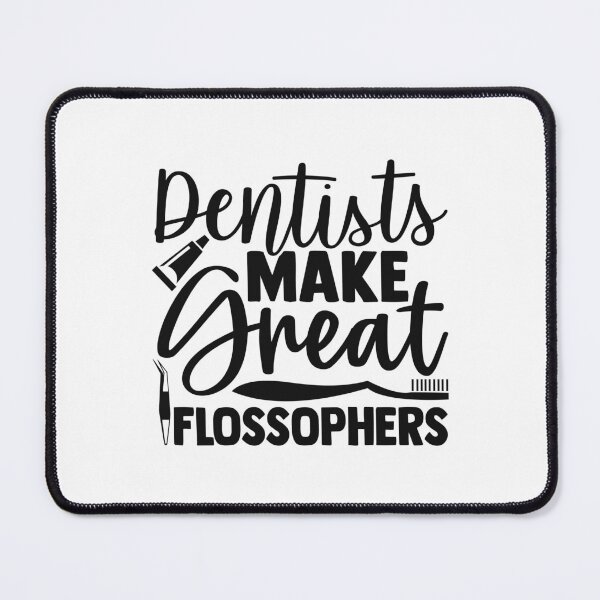 Item preview, DENTISTS MAKE GREAT FLOSSOPHERS designed and sold by SticerOcean.