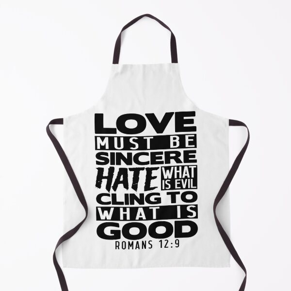 Item preview, Love Must Be Sincere Hate What Is Evil - Romans 12:9 designed and sold by plushism.