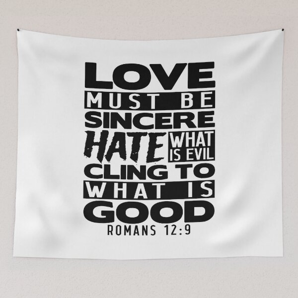 Item preview, Love Must Be Sincere Hate What Is Evil - Romans 12:9 designed and sold by plushism.