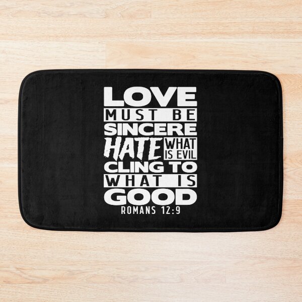 Item preview, Love Must Be Sincere Hate What Is Evil - Romans 12:9 designed and sold by plushism.