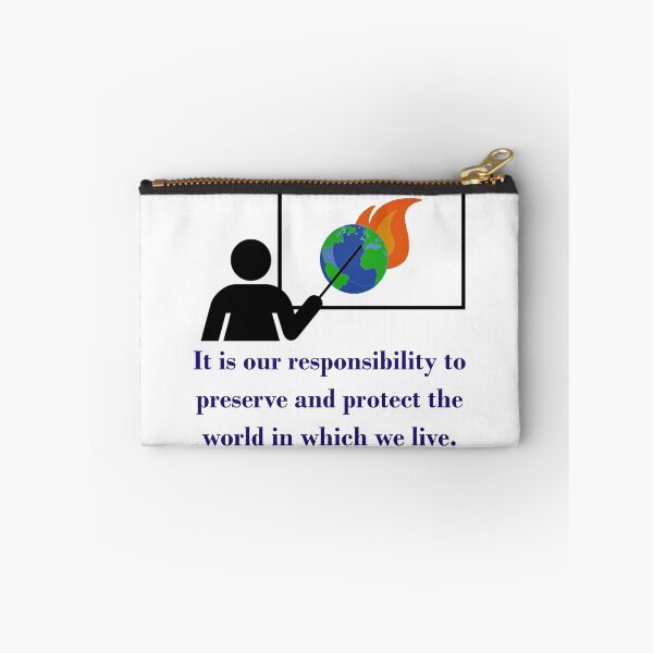 Artikelvorschau, It Is Our Responsibility To Preserve - Climate Change Quote entworfen und verkauft von CrankyOldDude.