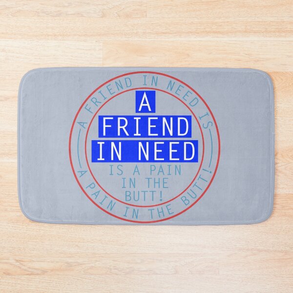 Item preview, A Friend in need is... designed and sold by Bigs66.