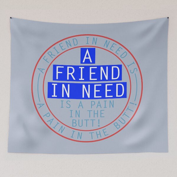 Item preview, A Friend in need is... designed and sold by Bigs66.