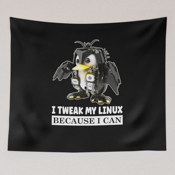 Item preview, I Tweak My Linux Penguin because I Can for Linux Users Admin designed and sold by Cedinho.