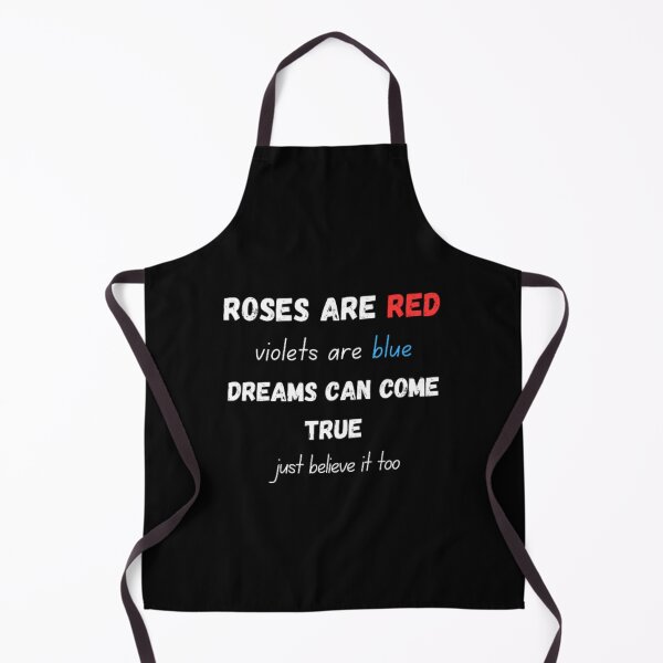 Item preview, Roses are red violets are blue dreams can come true just believe it too designed and sold by TeePassion.
