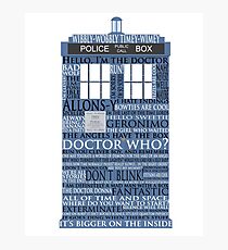 Dr. Who Whovian fans Photographic Print