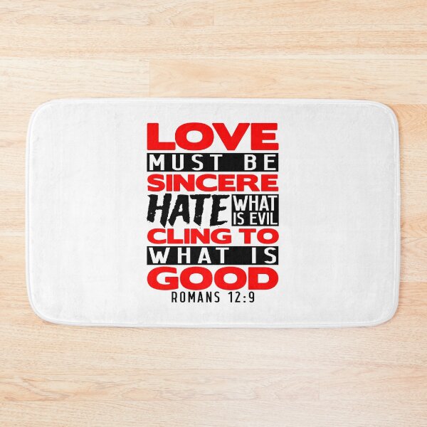 Item preview, Love Must Be Sincere Hate What Is Evil - Romans 12:9 designed and sold by plushism.