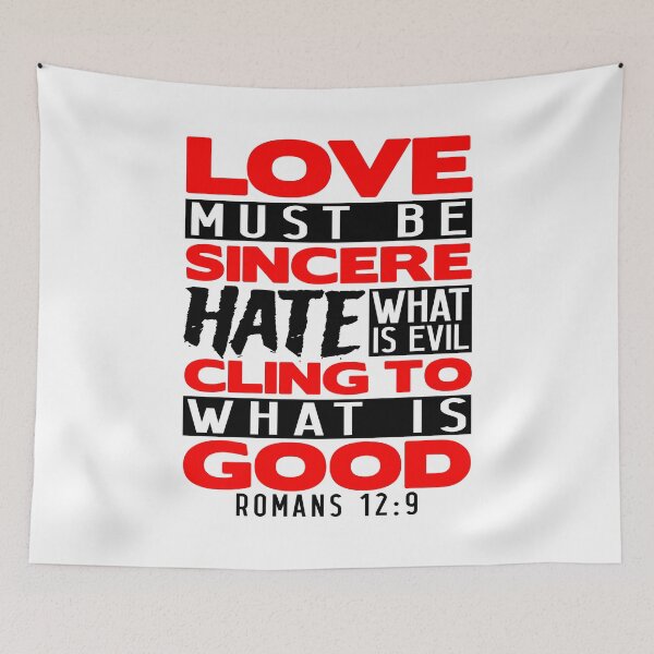Item preview, Love Must Be Sincere Hate What Is Evil - Romans 12:9 designed and sold by plushism.