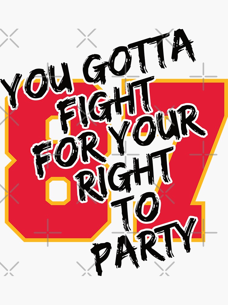 Travis Kelce Fight For Your Right To Party Fan T Shirt